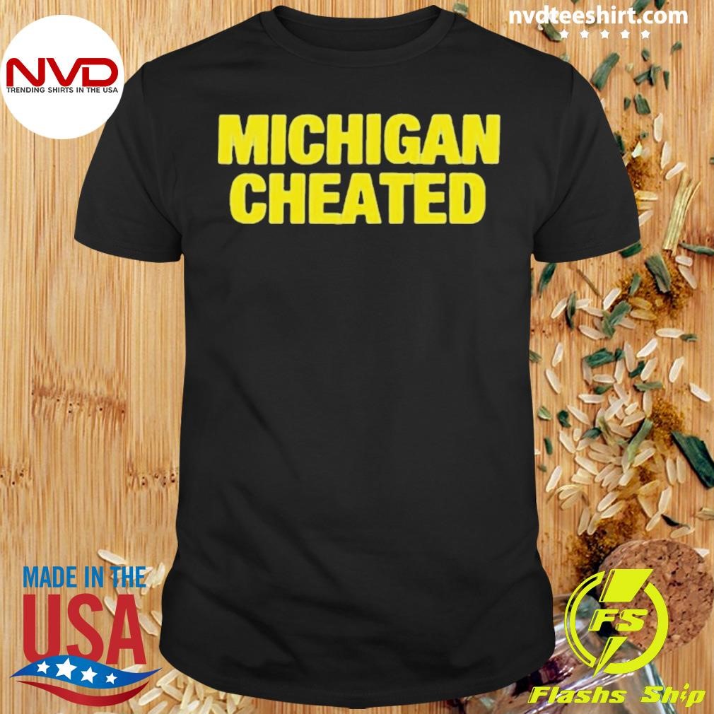 Michigan Wolverines Cheated Shirt