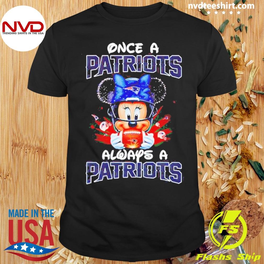 Mickey Once A Patriots Always A Patriots Shirt