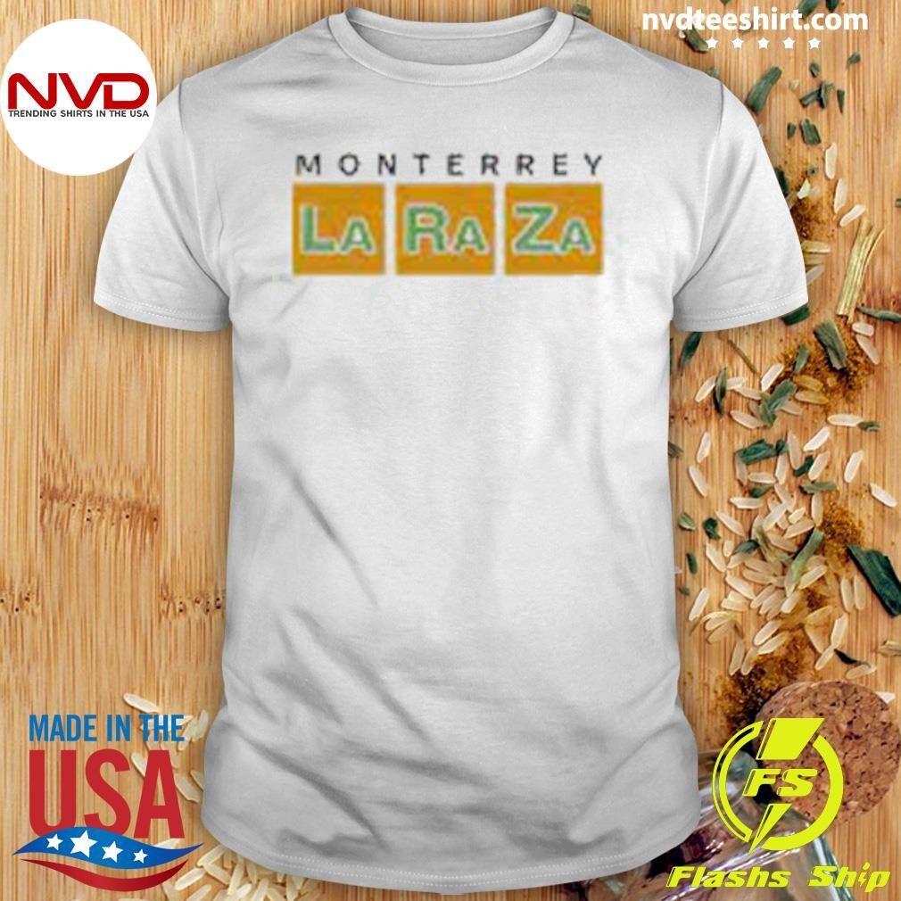 Monterrey La Raza Shirt