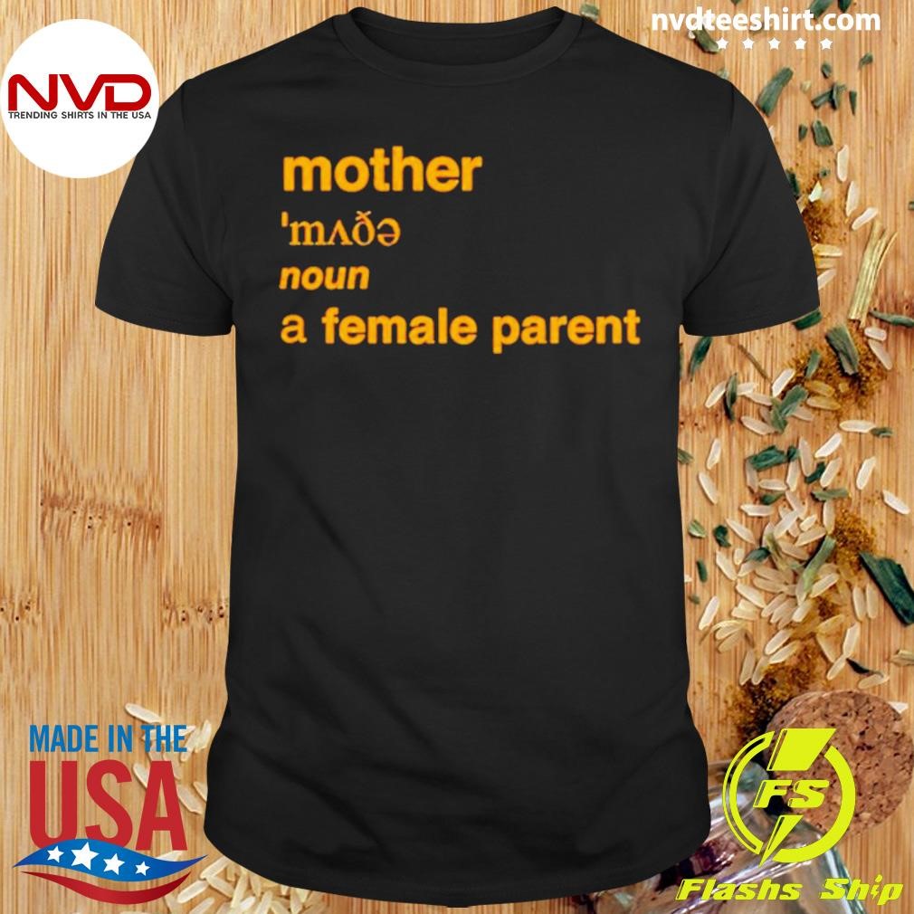 Mother Definition A Female Parents Shirt