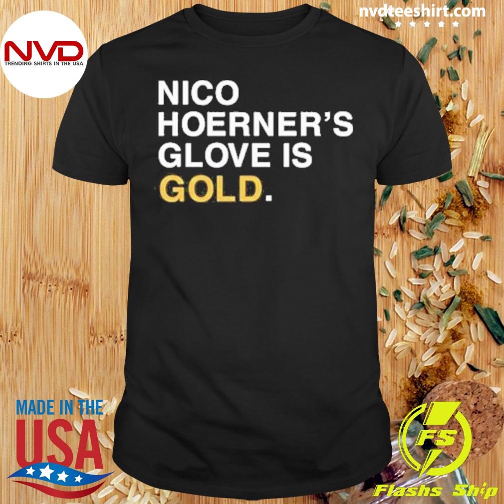 Nico Hoerner's Glove Is Gold Shirt