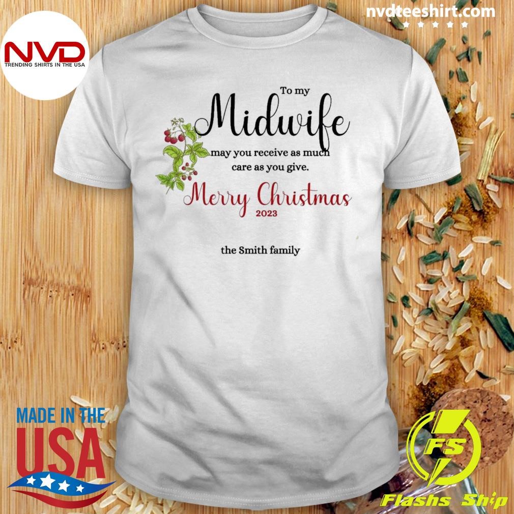 Personalized Midwife May You Receive As Much Care As You Give Merry Christmas Shirt