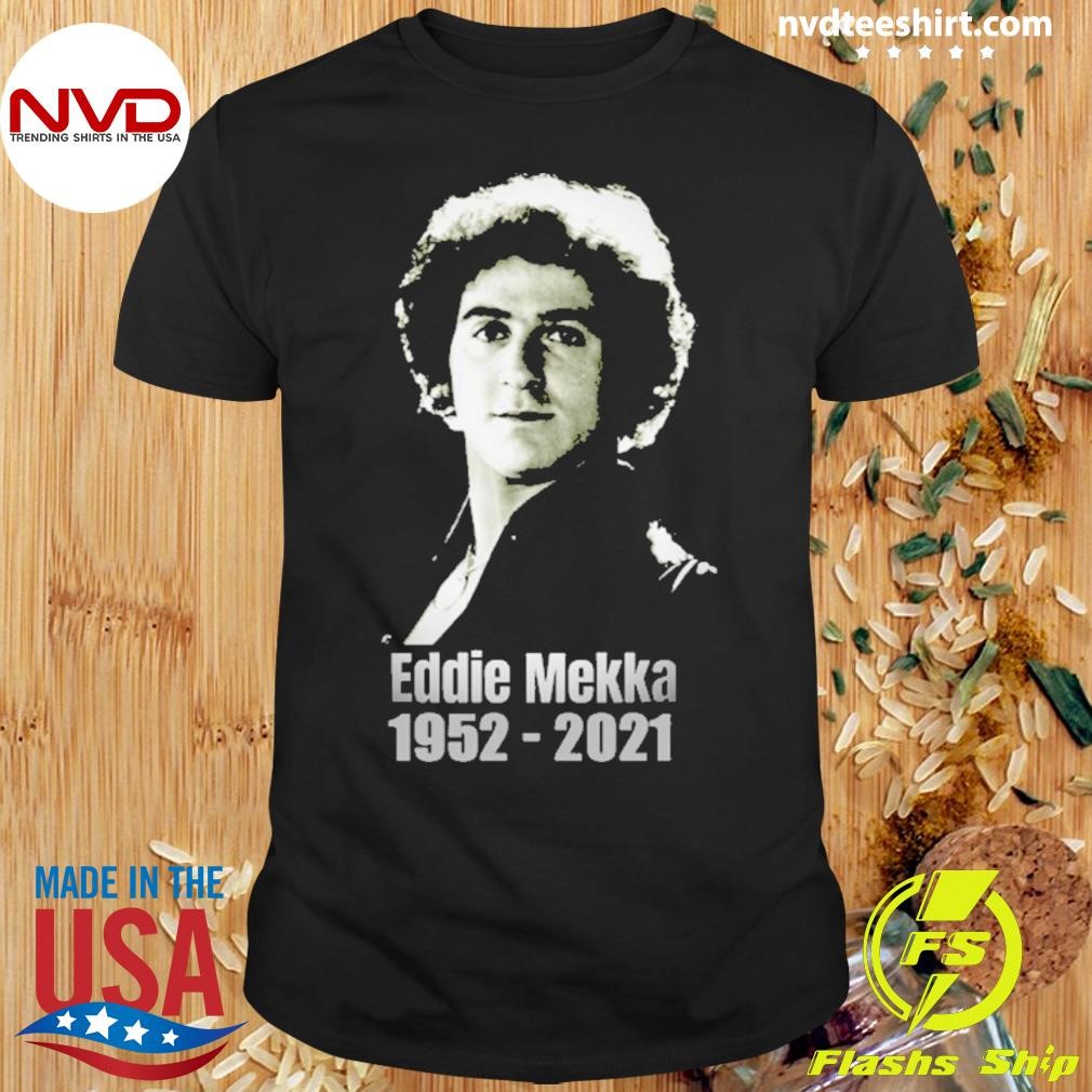 Rest In Peace Eddie Mekka Shirt