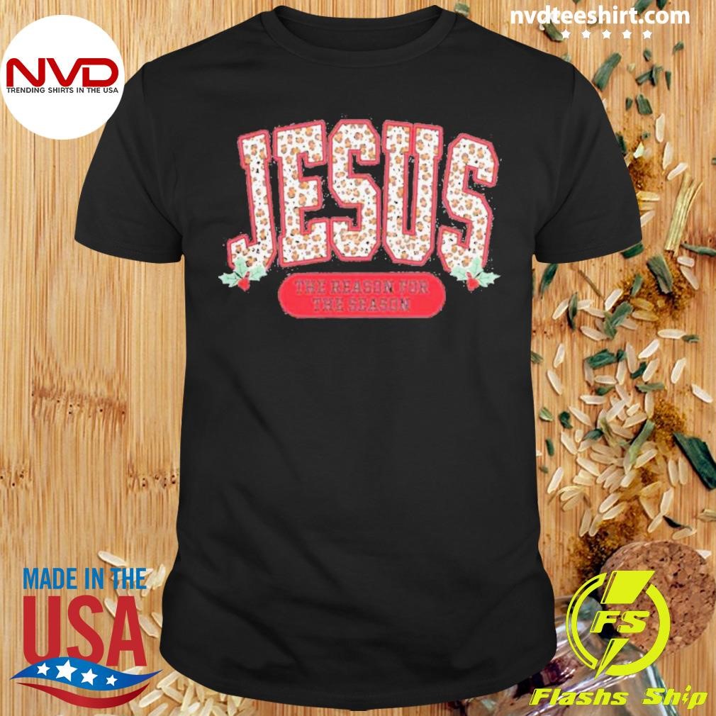 Shack Jesus Is The Reason For The Season Shirt