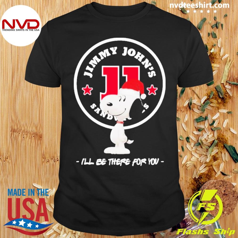 Snoopy Hat Santa Jimmy John’s I’ll Be There For You Logo Christmas Shirt