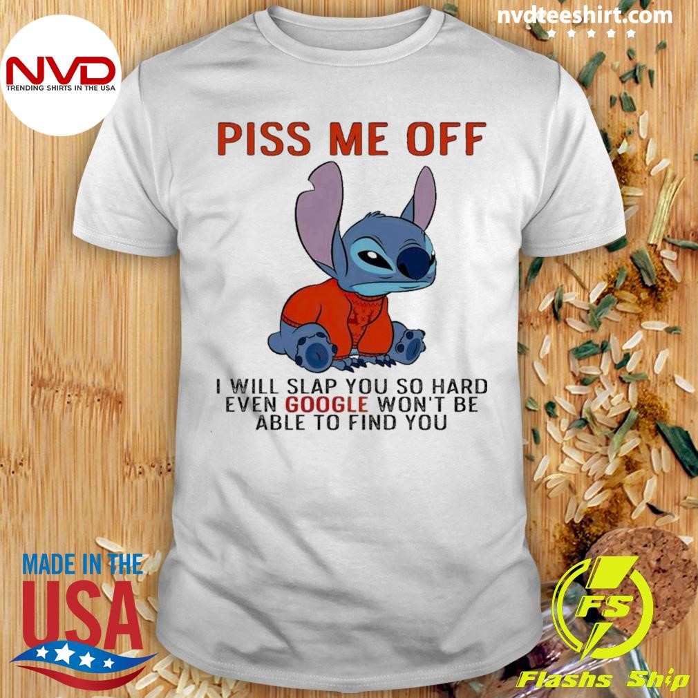 Stitch Piss Me Off I Will Slap You So Hard Christmas Shirt