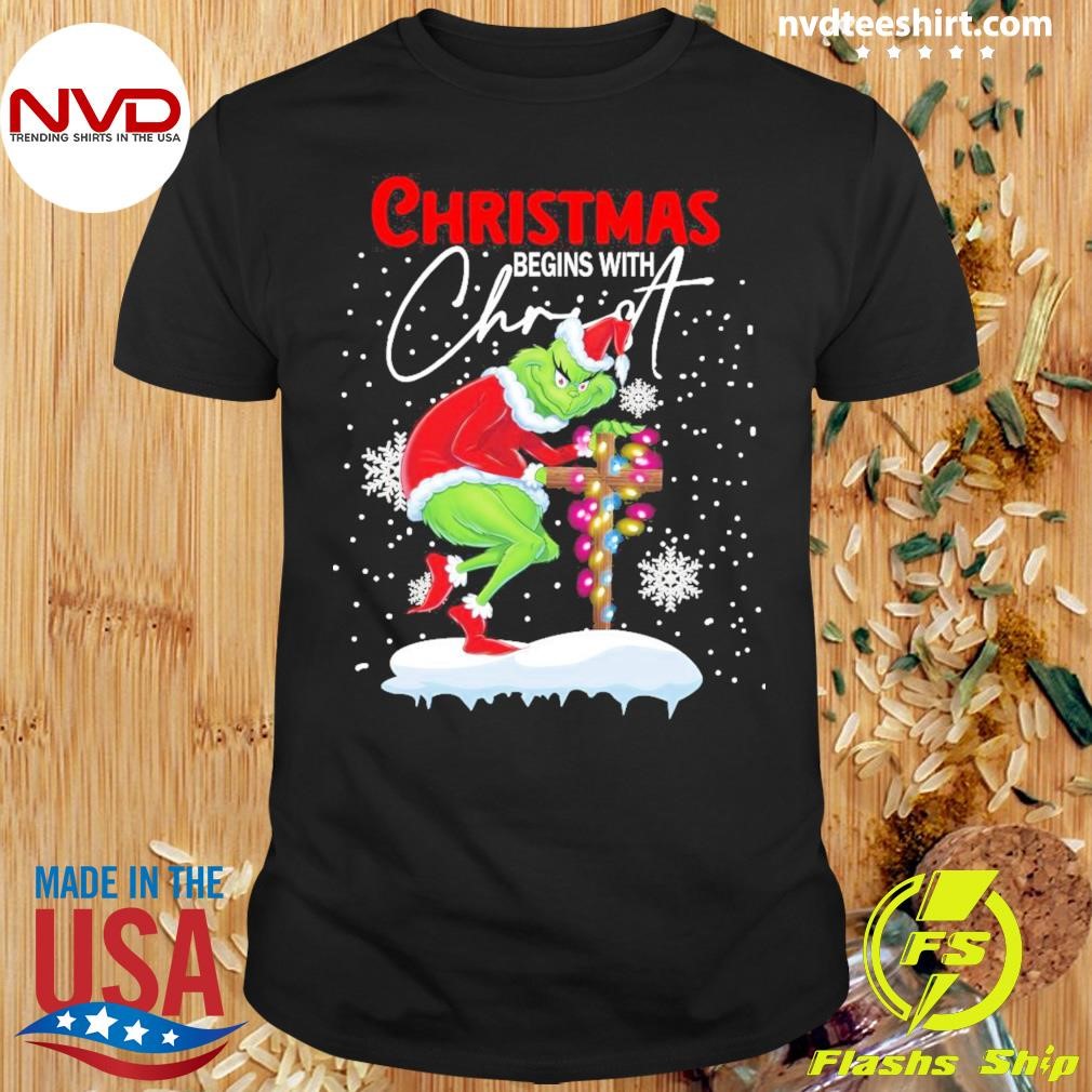 The Grinch Christmas begins with Christ 2024 Shirt