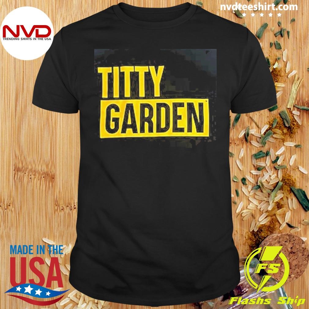Titty Garden Tee Shirt