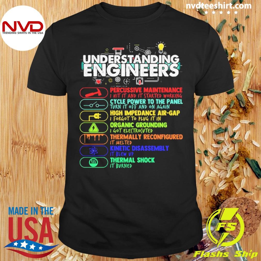 Understanding Engineers Funny Engineer Shirt