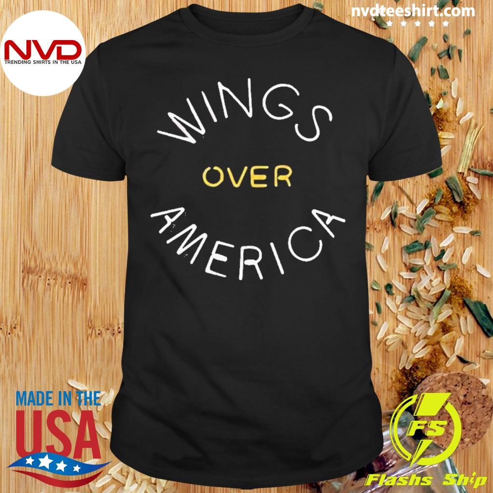 Wings Over America Shirt