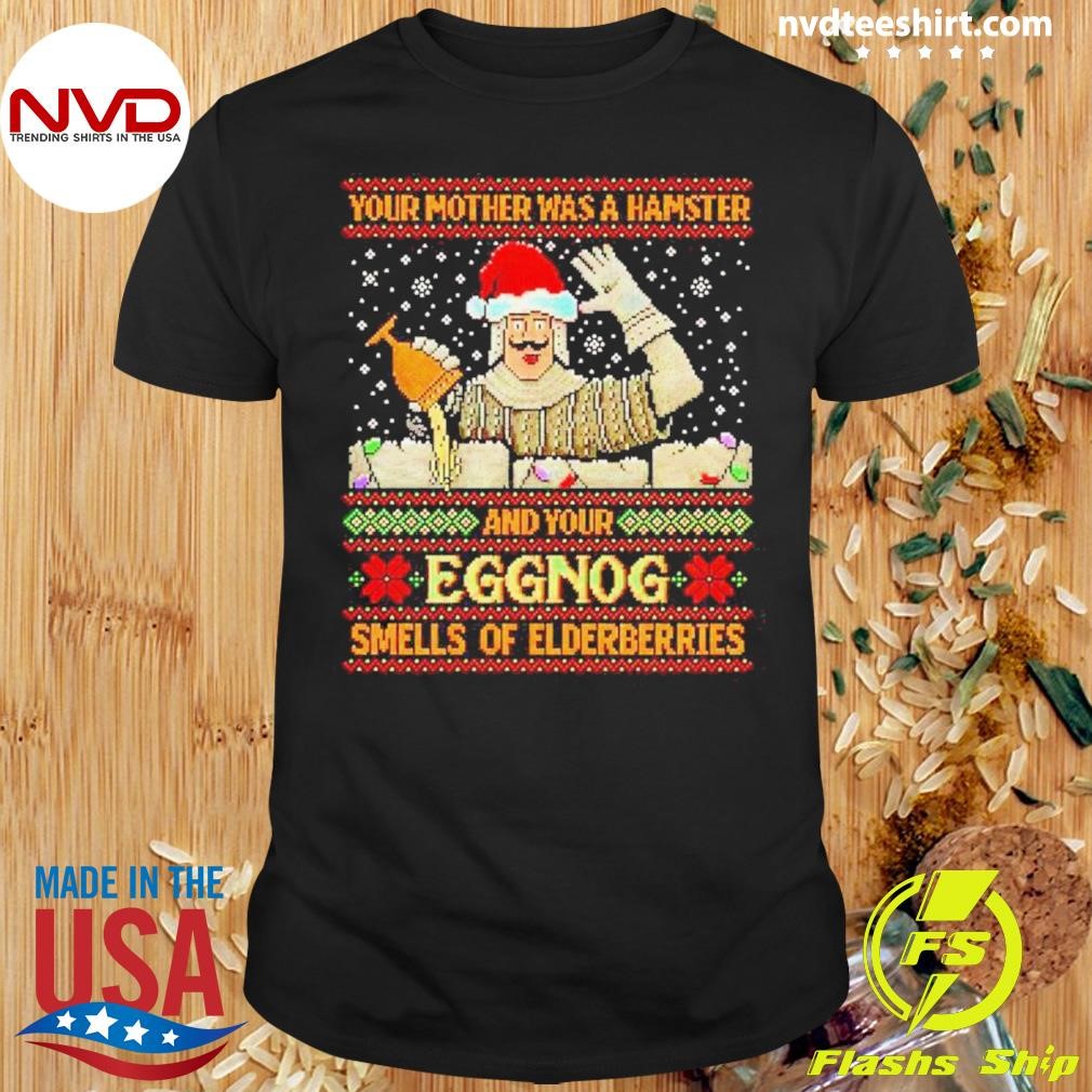 Your Mother Was A Hamster And Your Eggnog Smells Of Elderberries Shirt