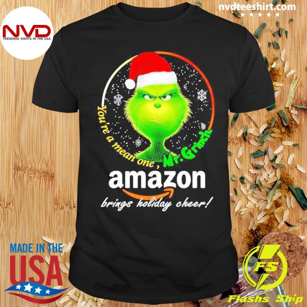 You’re Mean One Mr.grinch Amazon Brings Holiday Cheer Shirt