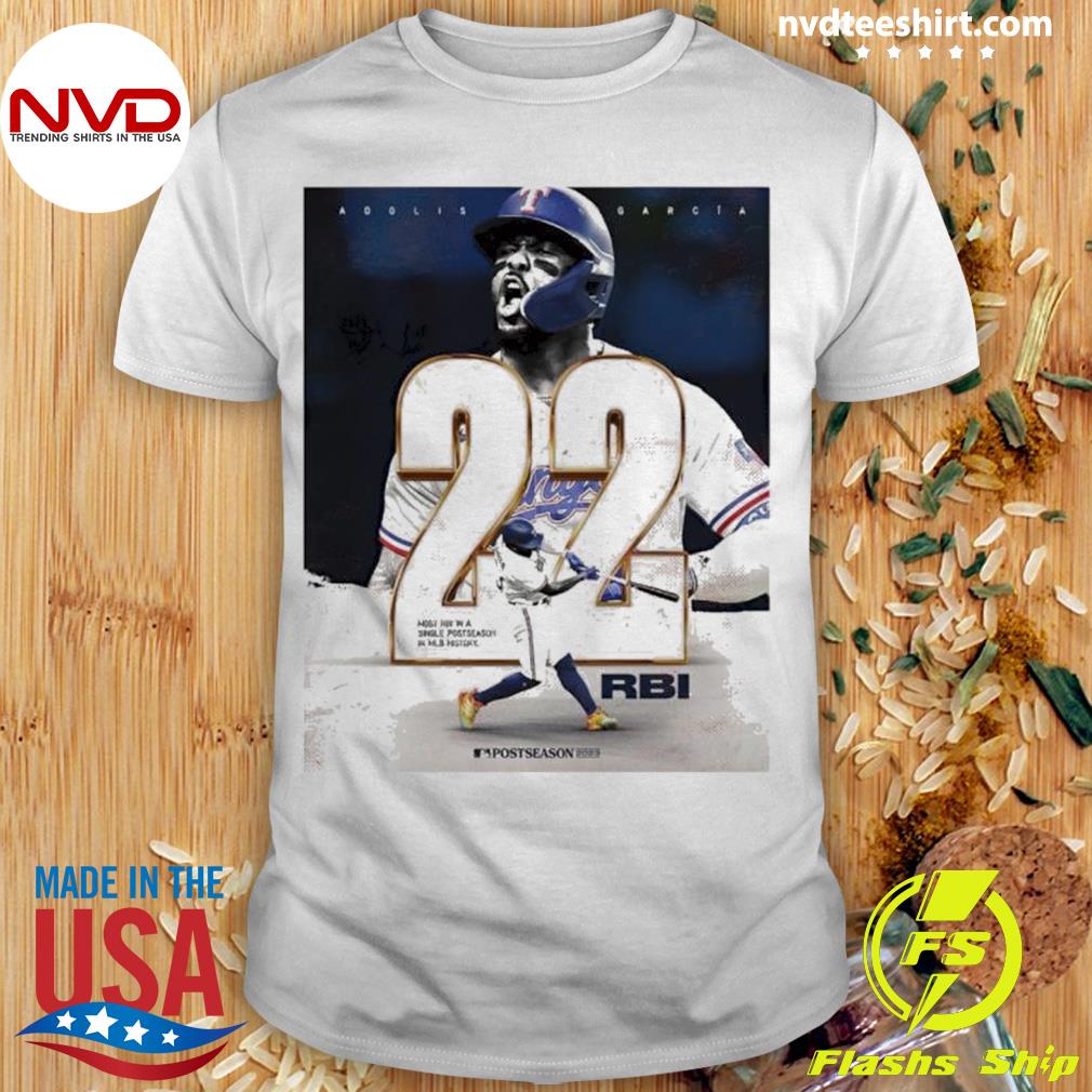 Adolis Garcia Most Rbi In A Single Postseason MLB Shirt