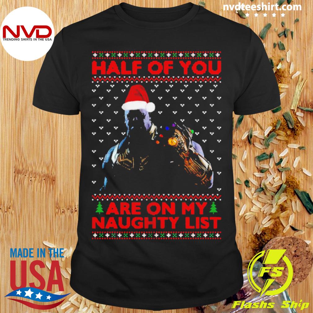 Thanos Mug Half Of You Are On My Naughty List Funny Christmas Shirt