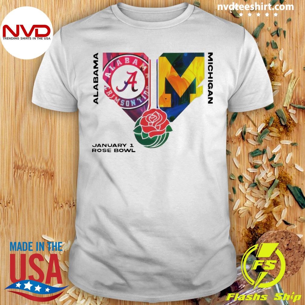 Alabama Crimson Tide Vs Michigan Wolverines College Football Playoff   Alabama Crimson Tide Vs Michigan Wolverines College Football Playoff January 1 2024 Rose Bowl Roll Tide Shirt Shirt 