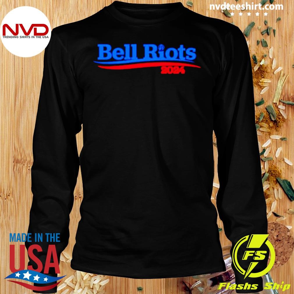 Bell Riots 2024 Shirt - NVDTeeshirt