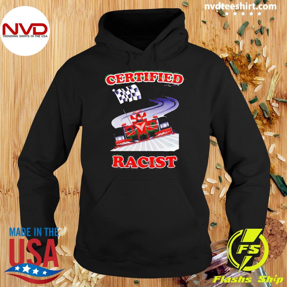 Formula 1 Certified Racist Shirt - NVDTeeshirt