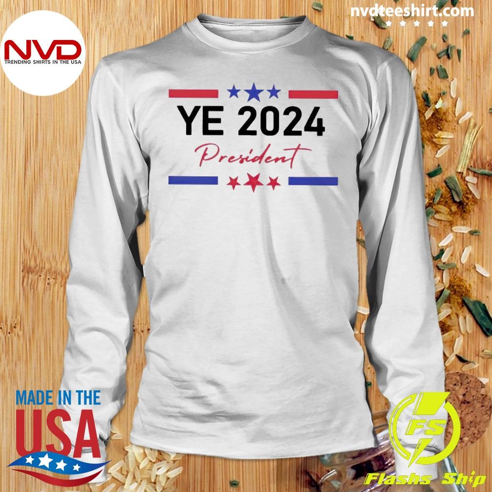 Kanye West Ye 2024 President Shirt NVDTeeshirt