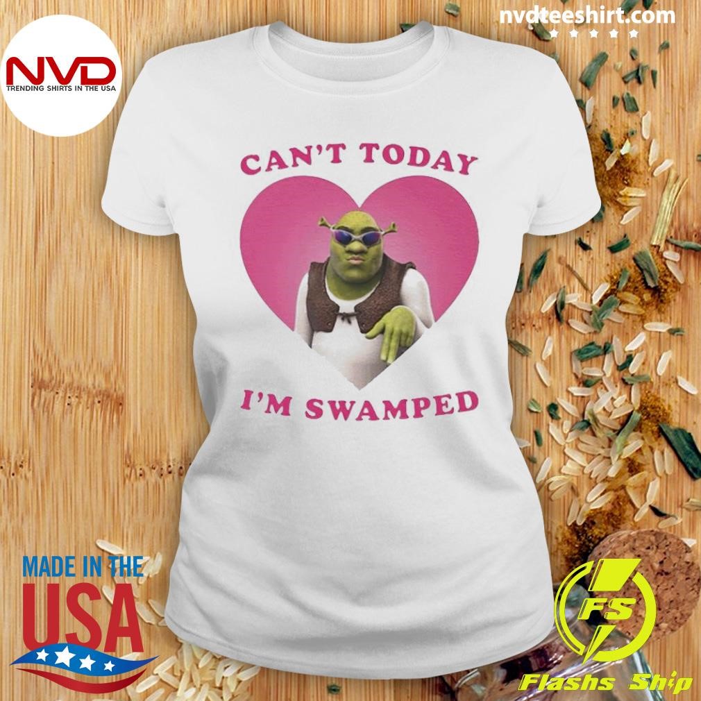 Shrek Can’t Today I’m Swamped Shirt - NVDTeeshirt