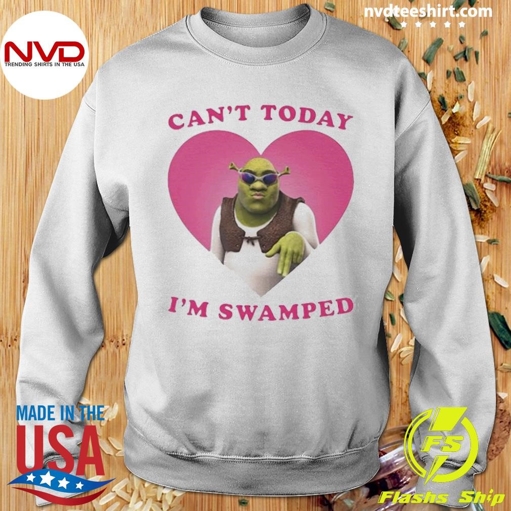 Shrek Can’t Today I’m Swamped Shirt - NVDTeeshirt