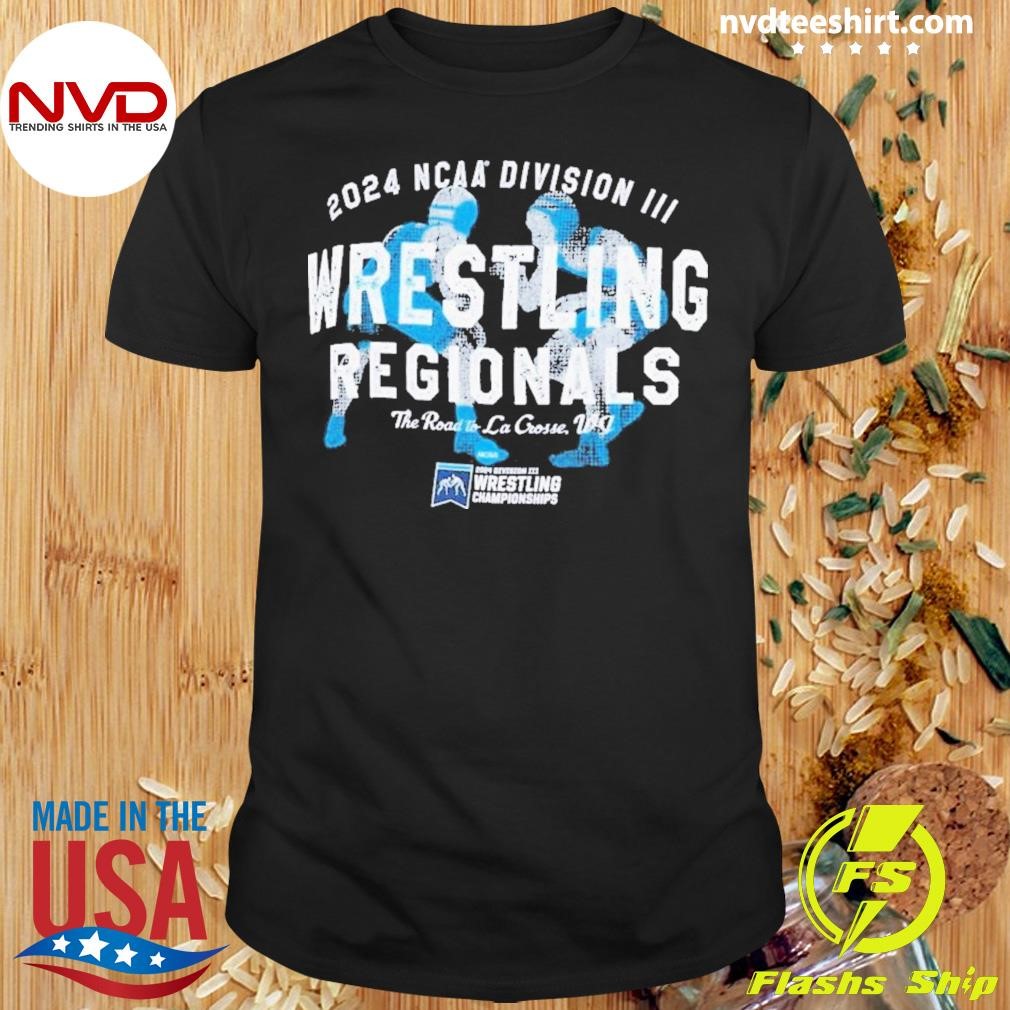 2024 Ncaa Division Iii Wrestling Regionals Shirt NVDTeeshirt