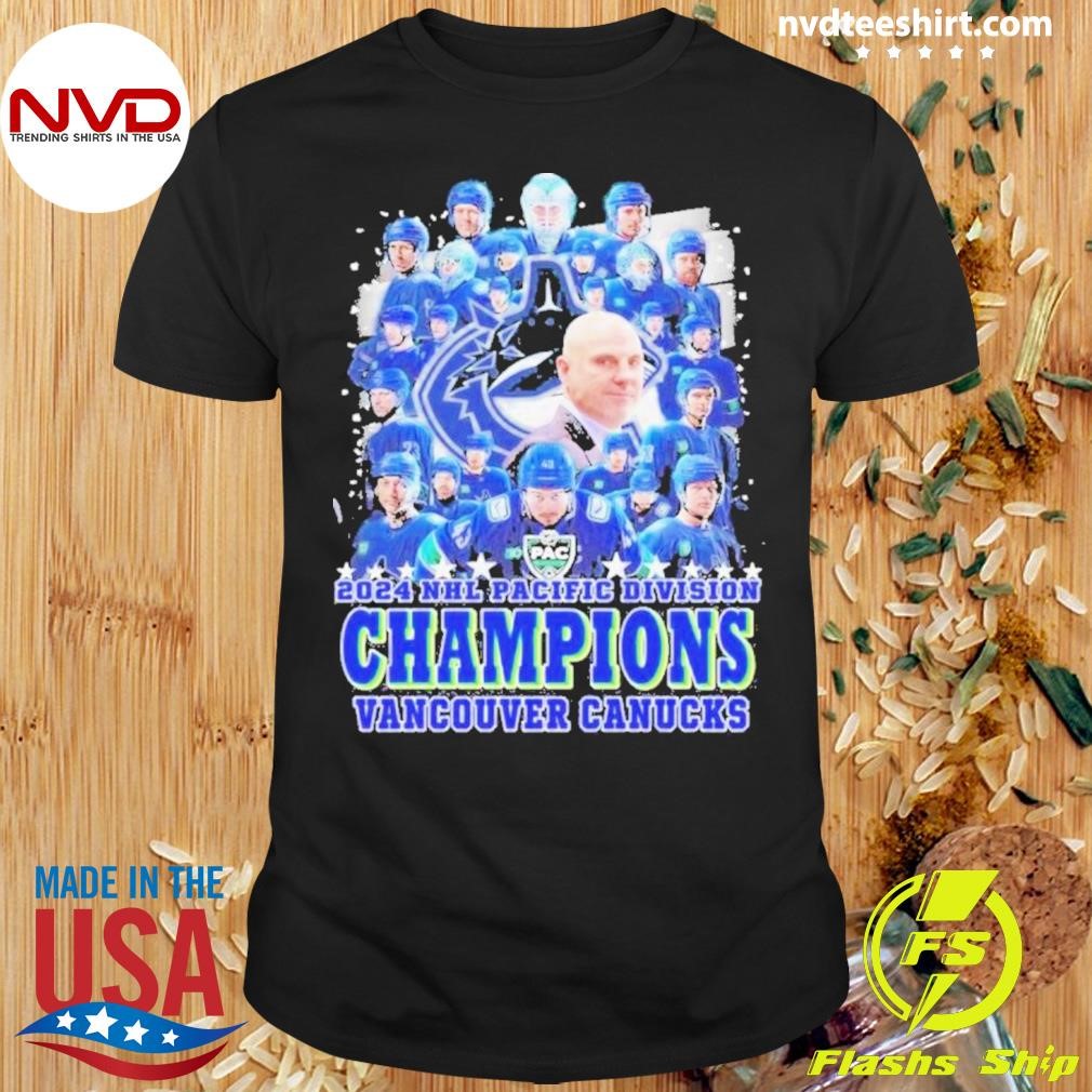 2024 NHL Pacific Champions Vancouver Canucks Fan Shirt