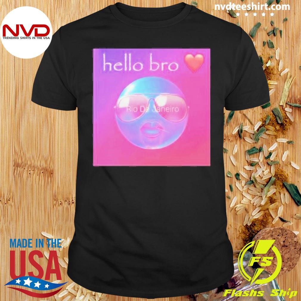 Cringeytees Hello Bro Rio De Janeiro Cringey Shirt