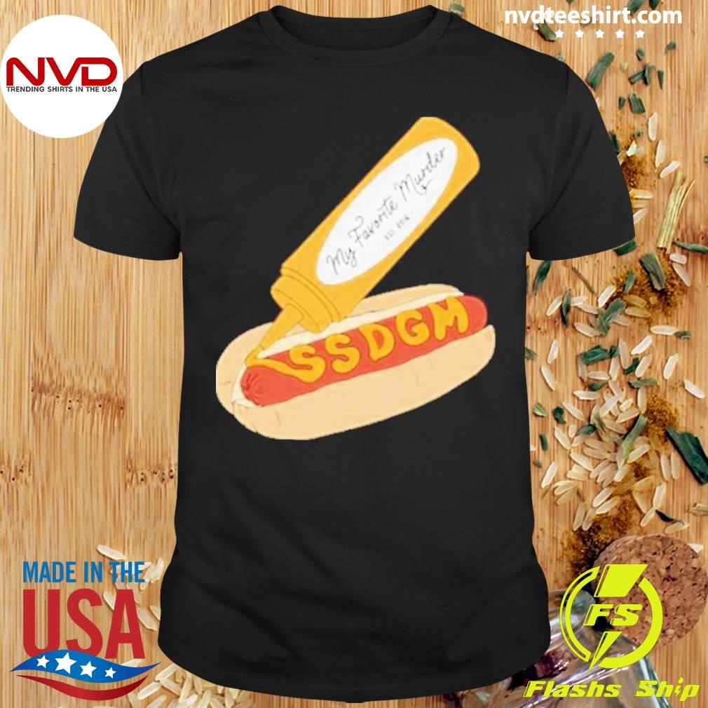Exactly Right Merch My Favorite Murder Ssdgm Hot Dog Shirt Im Palestine In 1948 Tee Shirt