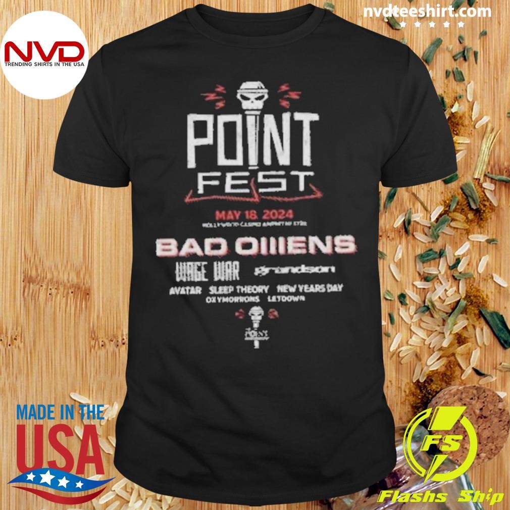 Bad Omens Point Fest May 18 2024 Shirt
