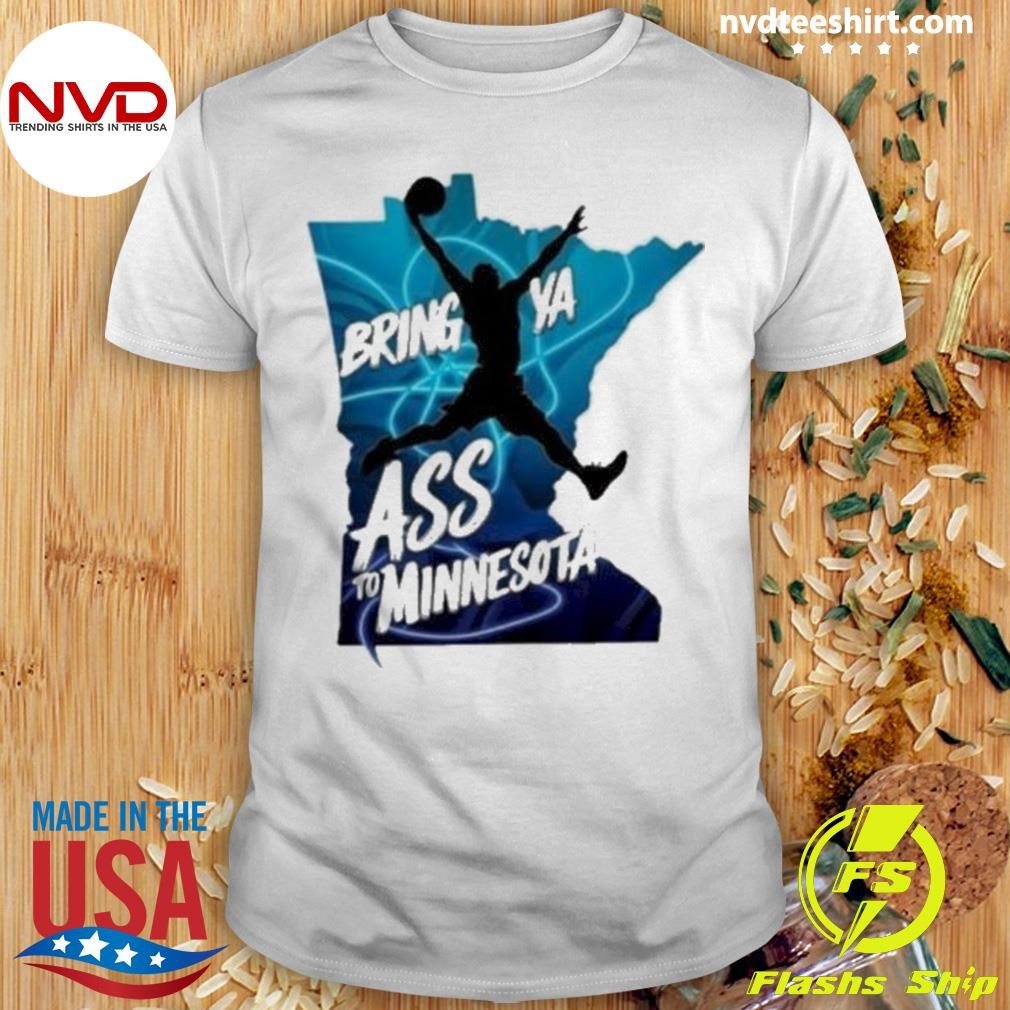 Bring Ya Ass Minnesota Design Basketball Shirt