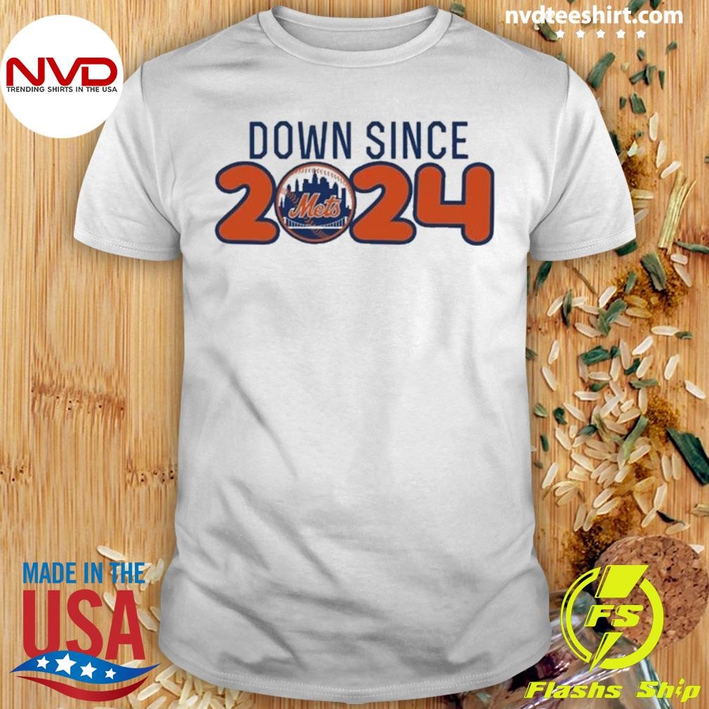 Down Since 2024 New York Mets Baseball Shirt