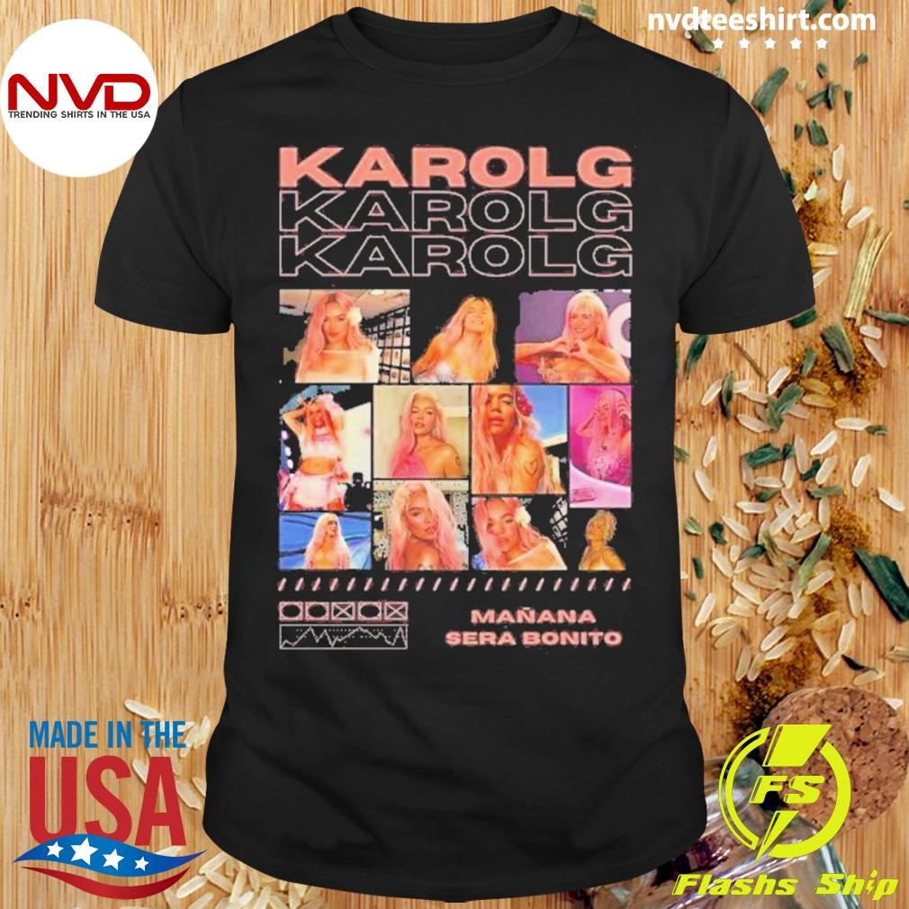 Karol G Manana Sera Bonito Bichota Shirt