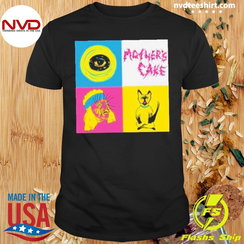 Mother’s Cake Toxicbrother Shirt