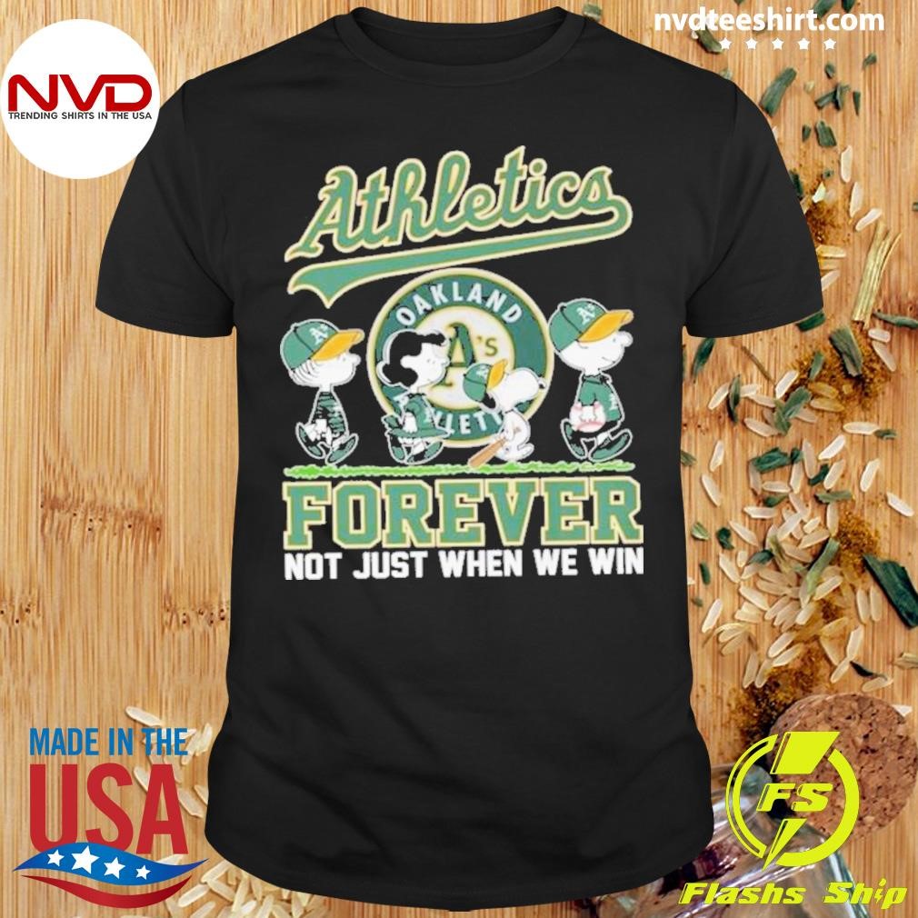 Oakland Athletics Snoopy And Friends Forever Not Just When We Win 2024 Shirt