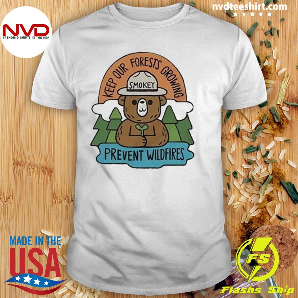 Smokey Bear Keep Our Forests Growing Prevent Wildfires Shirt