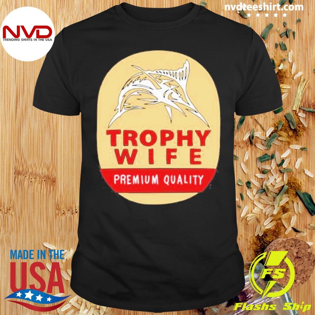 Trophy Wife Northern Shirt