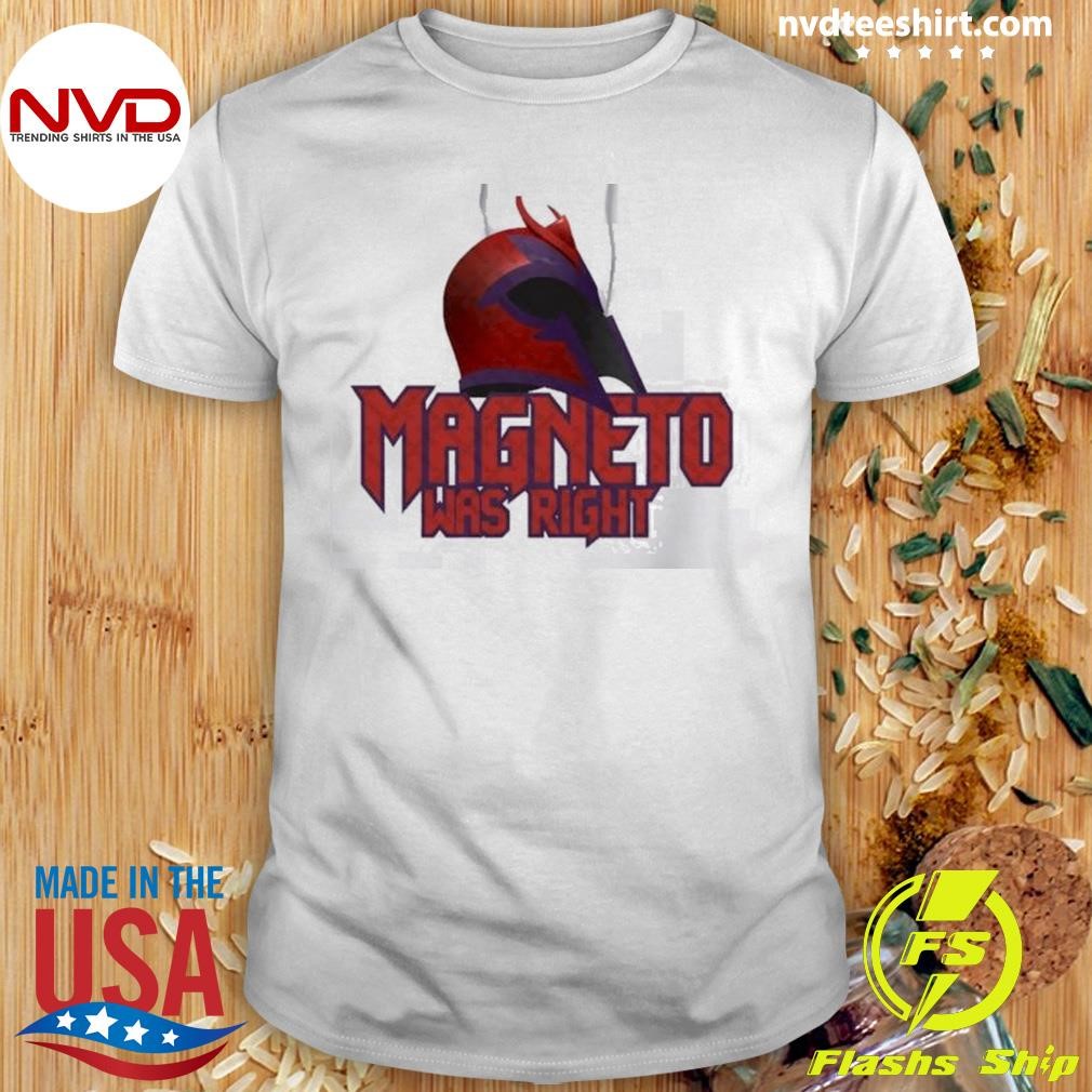 X Men Magneto Helmet Was Right Shirt