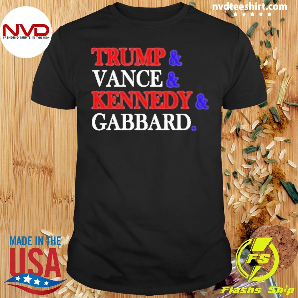 2024 Trump & Vance & Kennedy & Gabbard Shirt