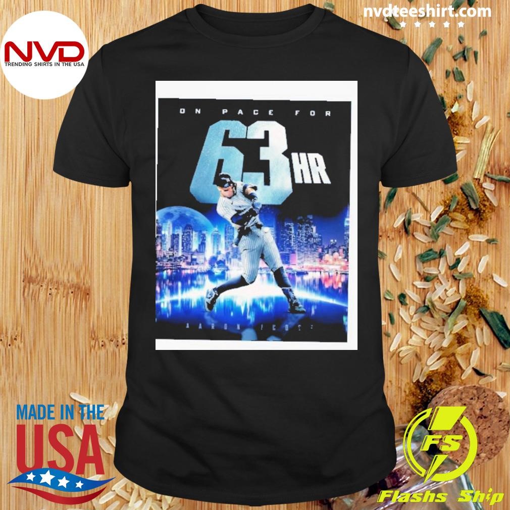 Aaron Judge New York Yankees On Pace For 63hr Shirt