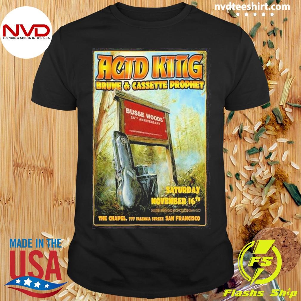 Acid King November 16, 2024 In San Francisco, Ca Tour Poster Shirt