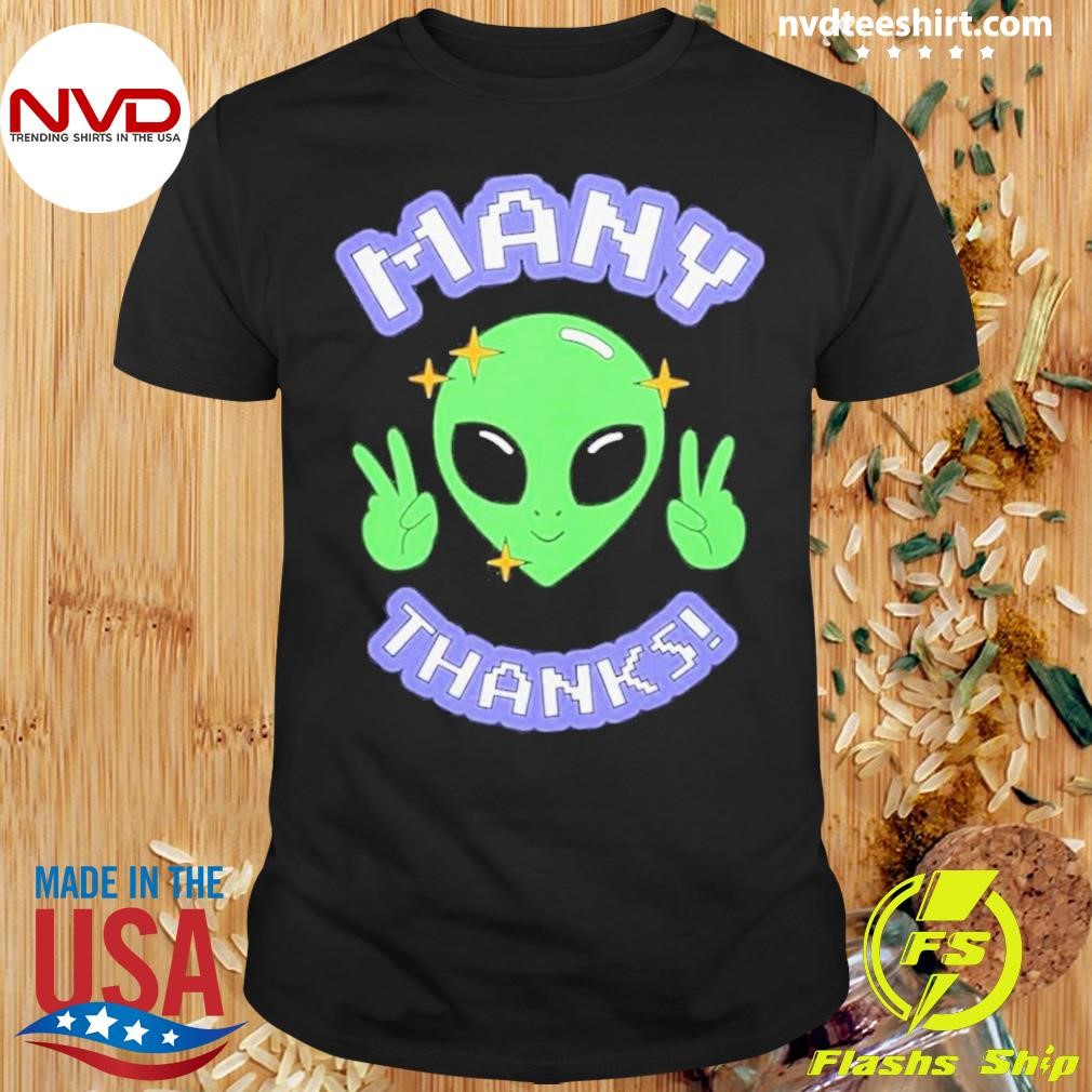 Alien Many Thanks Shirt