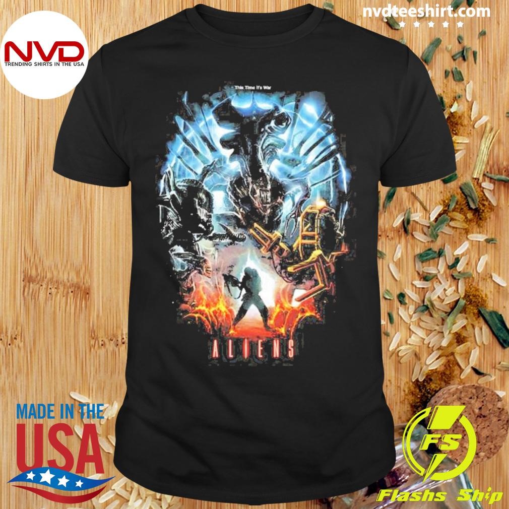 Aliens This Time It’s War Shirt