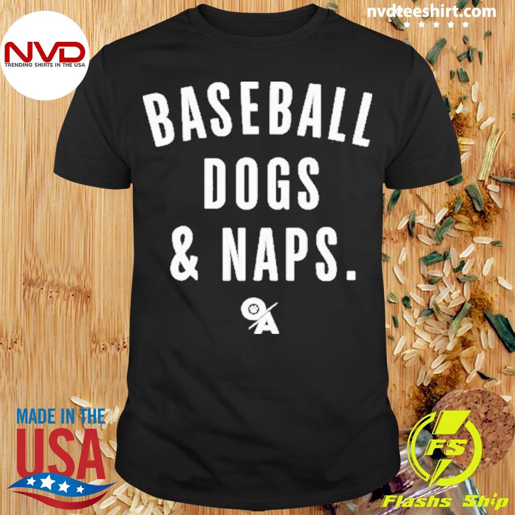 Baseball Dogs & Naps Shirt