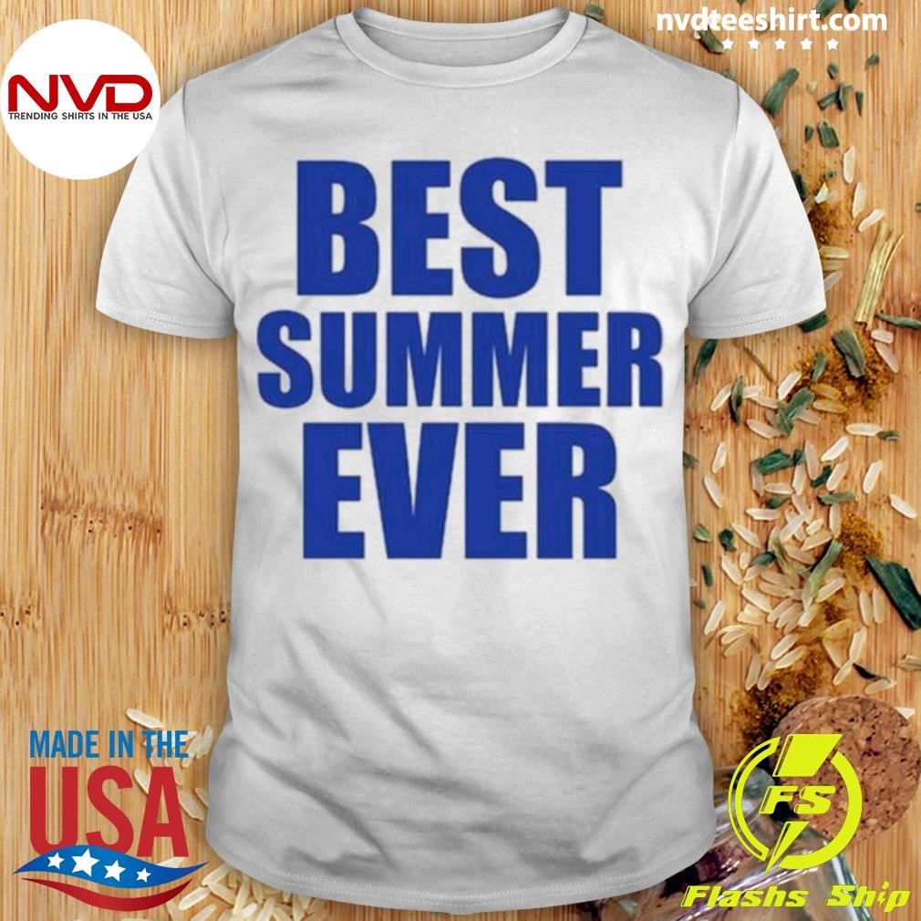 Best Summer Ever Shirt