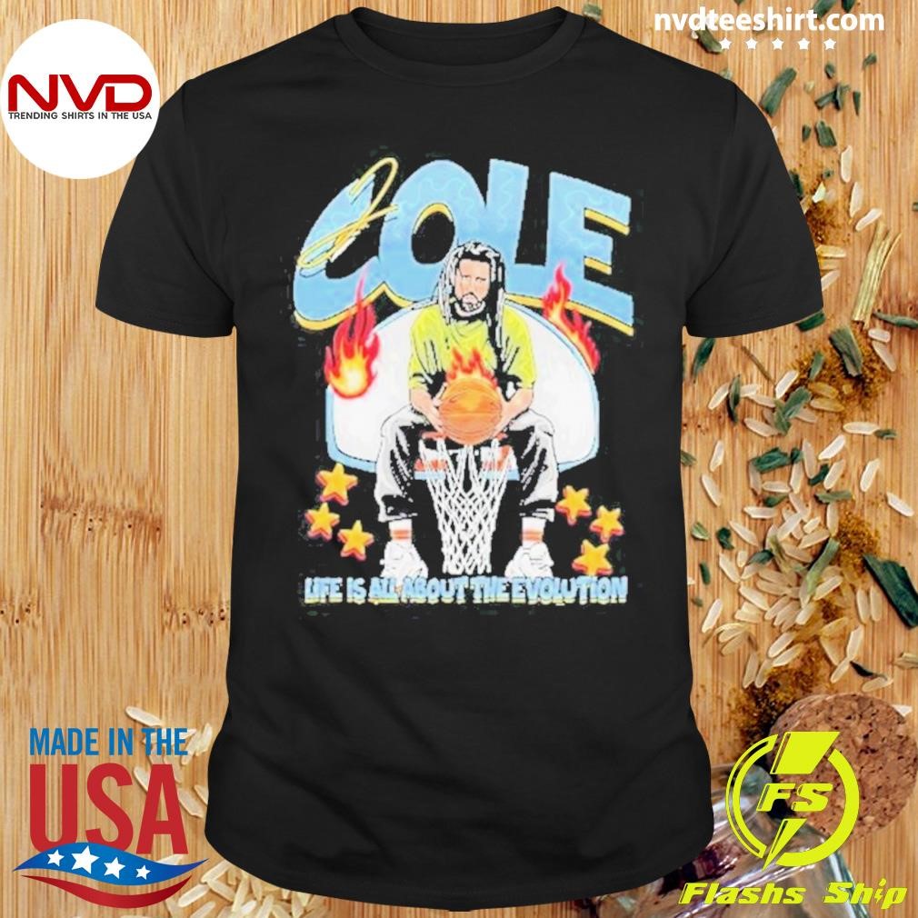 Cole Life Is All About The Evolution Basketball 2024 Shirt