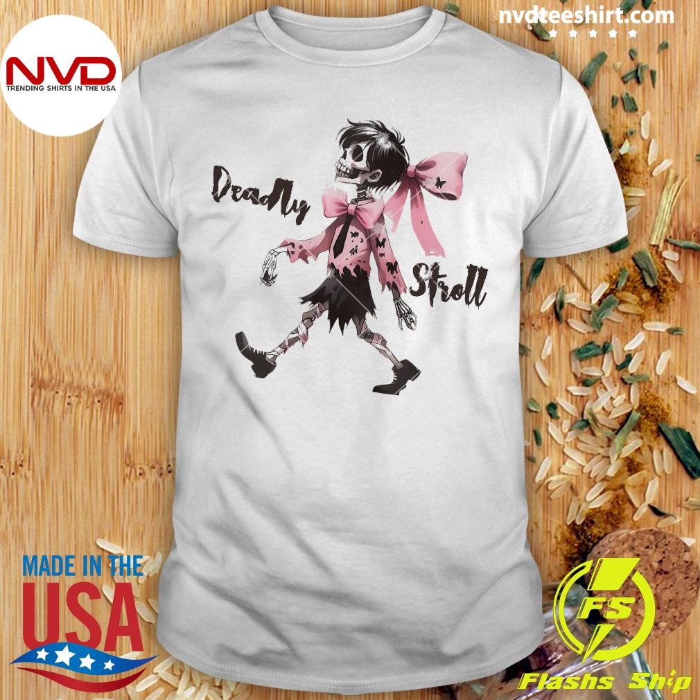 Deadly Stroll Skeleton Walking Spooky Pink Bow Halloween Shirt