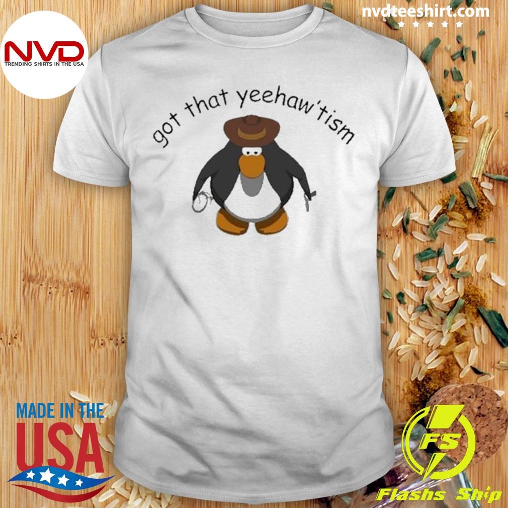 Dishonorable Mentions Got That Yeehaw’tism Penguin Cowboy Shirt