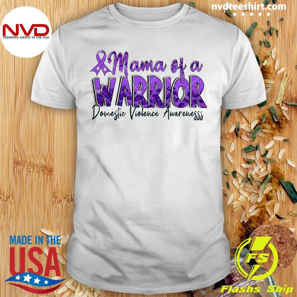 Domestic Violence Awareness Purple Mama Of a Warrior Shirt