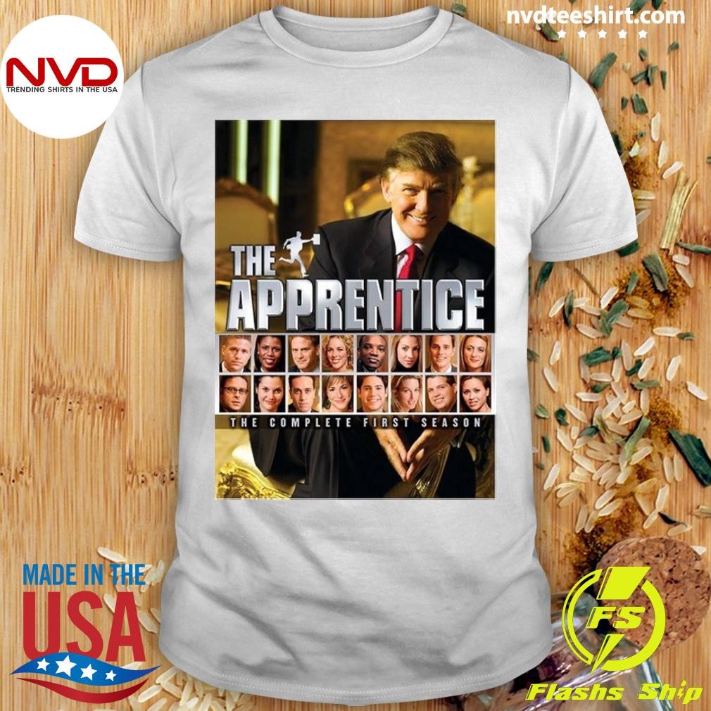 Donald Trump The Apprentice The Complete First Season Shirt