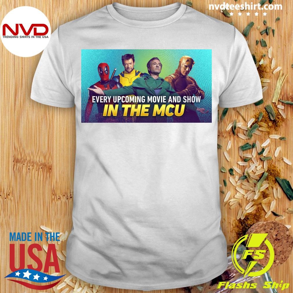 Every Upcoming Movie And Show In The Mcu Shirt